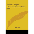 Sabres E Togas: A Autonomia Judicante Militar (1906)