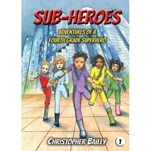 Adventures of a Fourth Grade Superhero