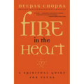 Fire in the Heart: A Spiritual Guide for Teens