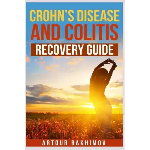 Crohn's Disease and Colitis Recovery Guide