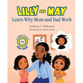 Lilly and May Learn Why Mom and Dad Work