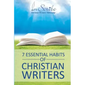 7 Essential Habits of Christian Writers