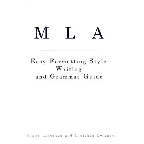 MLA Easy Formatting Style Writing and Grammar Guide