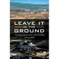 Leave It in the Ground: The Politics of Coal and Climate