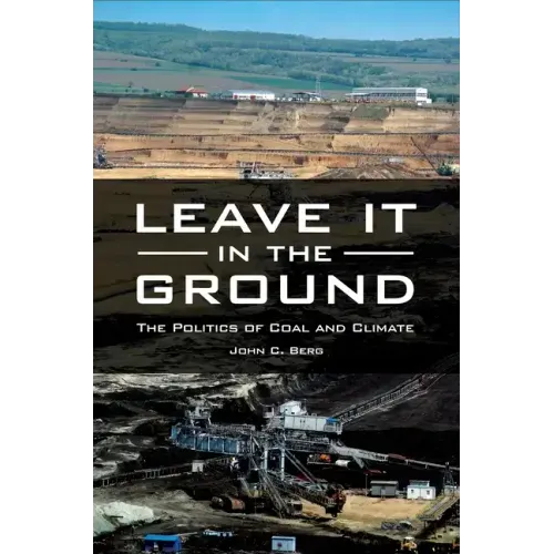 Leave It in the Ground: The Politics of Coal and Climate