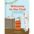Welcome to the Club: 100 Parenting Milestones You Never Saw Coming (Parenting Books, Parenting Books Best Sellers, New Parents Gift)