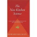 The New Kitchen Science: A Guide to Know the Hows and Whys for Fun and Success in the Kitchen