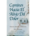 Caminos Hacia El Alivio Del Dolor