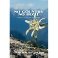 No Country No Home: A Family's Exodus and Homecoming