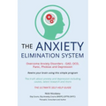 The Anxiety Elimination System