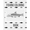 Fishing Coloring Book: The Perfect Fish Coloring Book for Adults