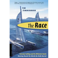 The Race: The First Nonstop, Round-The-World, No-Holds-Barred Sailing Competition