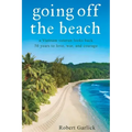 going off the beach: a Vietnam veteran looks back 50 years to love, war, and courage