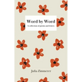 Word by Word: A collection of poems and letters