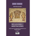 Reflexiones Y Meditaciones: Treinta días de recogimiento espiritual con el Maestro Eckhart