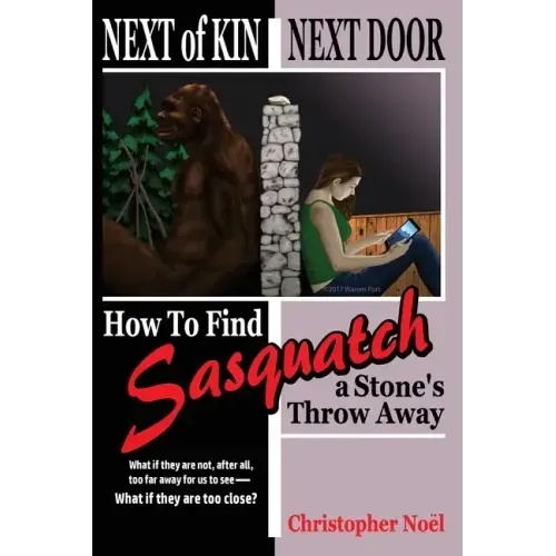 Next of Kin Next Door: How to Find Sasquatch a Stone's Throw Away