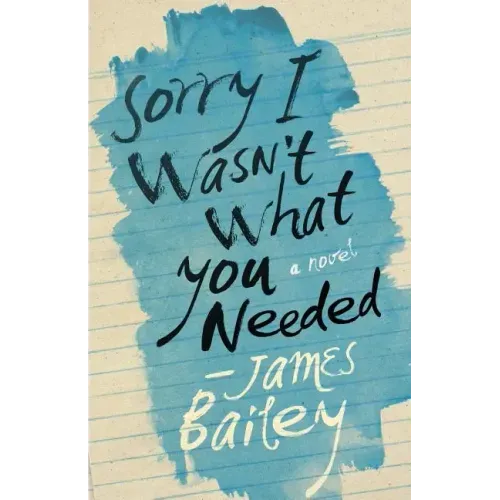 Sorry I Wasn't What You Needed