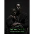 As We See It: Artists Redefining Black Identity