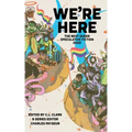 We're Here: The Best Queer Speculative Fiction 2020