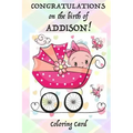 CONGRATULATIONS on the birth of ADDISON! (Coloring Card): (Personalized Card/Gift) Personal Inspirational Messages & Quotes, Adult Coloring