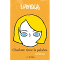 Wonder: Charlotte Tiene La Palabra / Shingaling. a Wonder Story