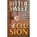 Bittersweet Seclusion