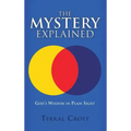 The Mystery Explained: God's Wisdom in Plain Sight
