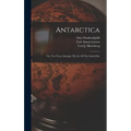 Antarctica: Or, Two Years Amongst The Ice Of The South Pole