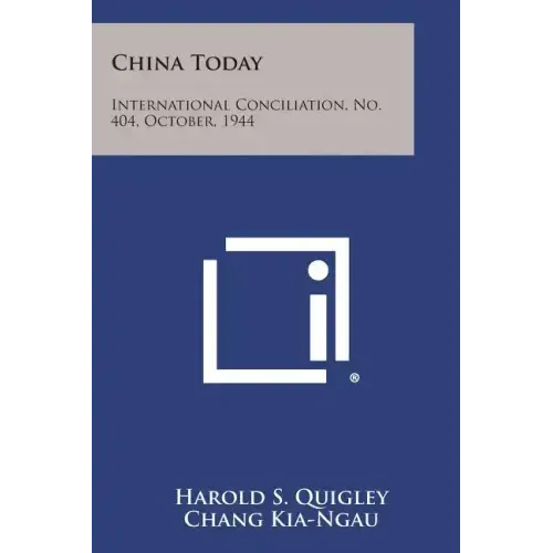 China Today: International Conciliation, No. 404, October, 1944