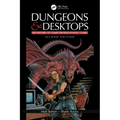 Dungeons and Desktops: The History of Computer Role-Playing Games 2e