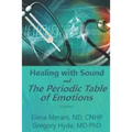 Healing with Sound and The Periodic Table of Emotions