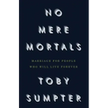 No Mere Mortals: Marriage for People who Will Live Forever