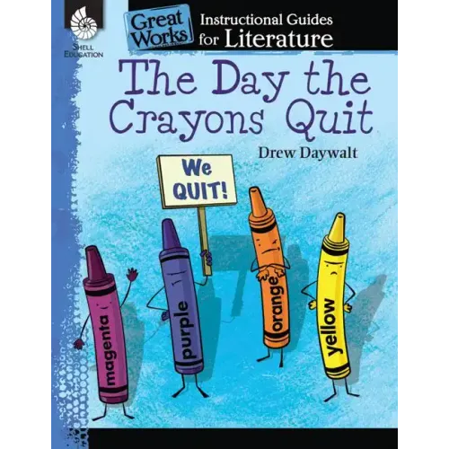 The Day Crayons Quit: An Instructional Guide for Literature