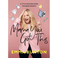 Mama You Got This: A Little Helping Hand for New Parents. the Sunday Times Bestseller