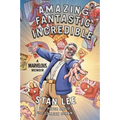 Amazing Fantastic Incredible: A Marvelous Memoir
