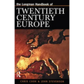 Longman Handbook of Twentieth Century Europe