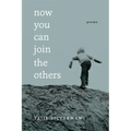 Now You Can Join the Others: Poems