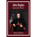 John Hughes, Eagle of the Church