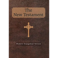 The New Testament: Modern Evangelical Version