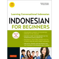Indonesian for Beginners: Learning Conversational Indonesian (with Free Online Audio)