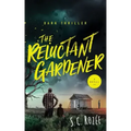 The Reluctant Gardener