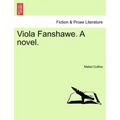 Viola Fanshawe. a Novel.