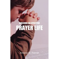 Building an Effective Prayer Life