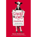 Covert Cows and Chick-Fil-A: How Faith, Cows, and Chicken Built an Iconic Brand