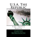 U.S.A. The Republic: The Empty House