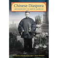 Chinese Diaspora Archaeology in North America