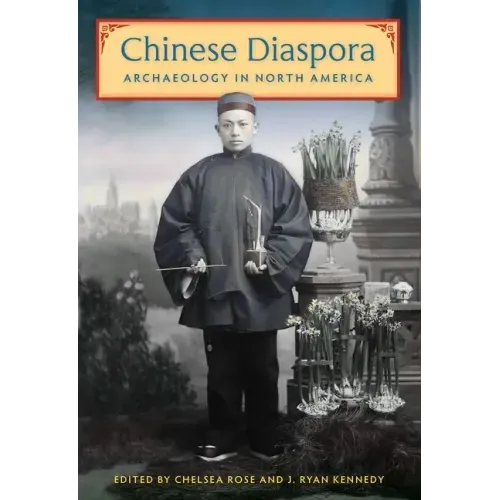Chinese Diaspora Archaeology in North America