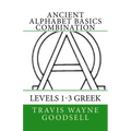 Ancient Alphabet Basics Combination: Levels 1-3 Greek