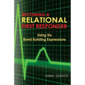 Becoming a Relational First Responder: Using Six Bond Building Expressions