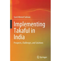 Implementing Takaful in India: Prospects, Challenges, and Solutions